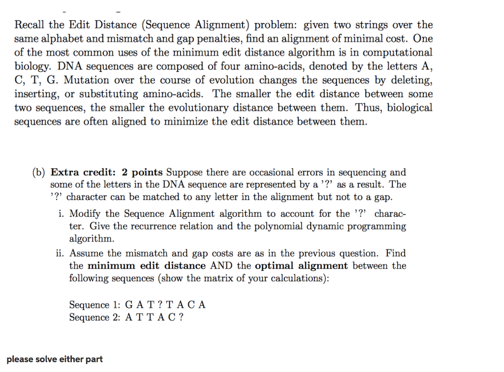  Thanks Recall the Edit Distance (Sequence Alignment) problem: given two strings