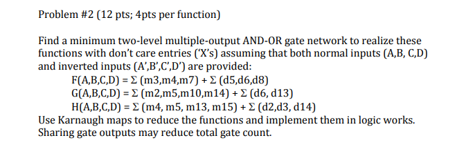  Problem #2 (12 pts: 4pts per function) Find a minimum two-level