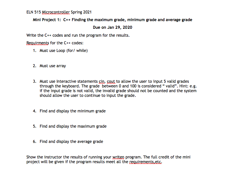  Write the C++ codes and run the program for the results.