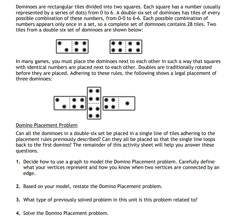  Dominoes are rectangular tiles divided into two squares. Each square has