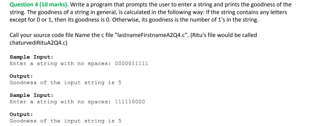 C only please Question 4 (10 marks). Write a program that prompts