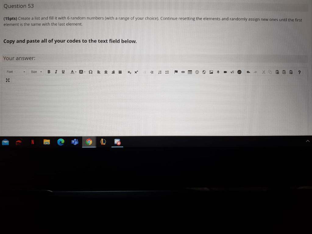  PYTHON Question 53 (15pts) Create a list and fill it with