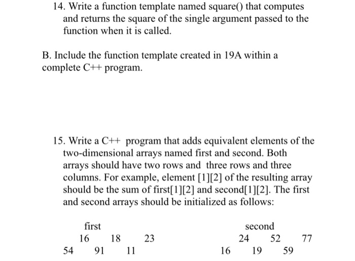  14. Write a function template named square0 that computes and returns