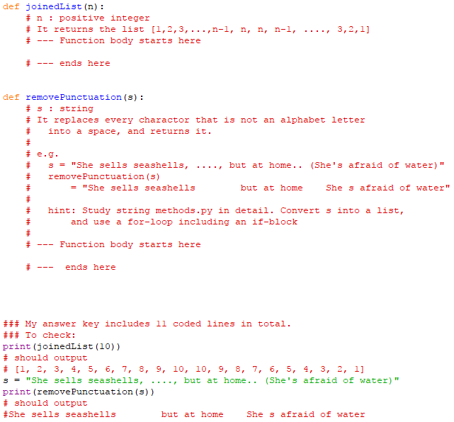 I have already coded the first function for joinedList(), but I am