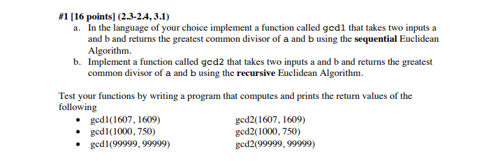 a. In the language of your choice implement a function called gcd1