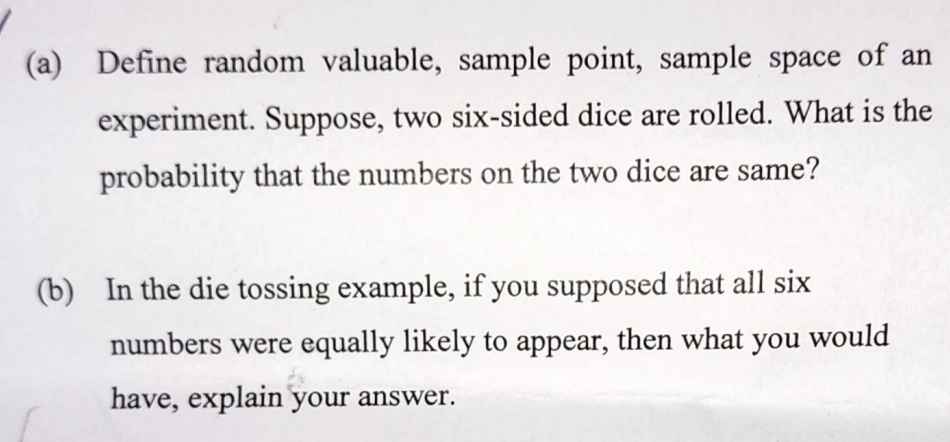 (a) Define random valuable, sample point, sample space of an experiment.
