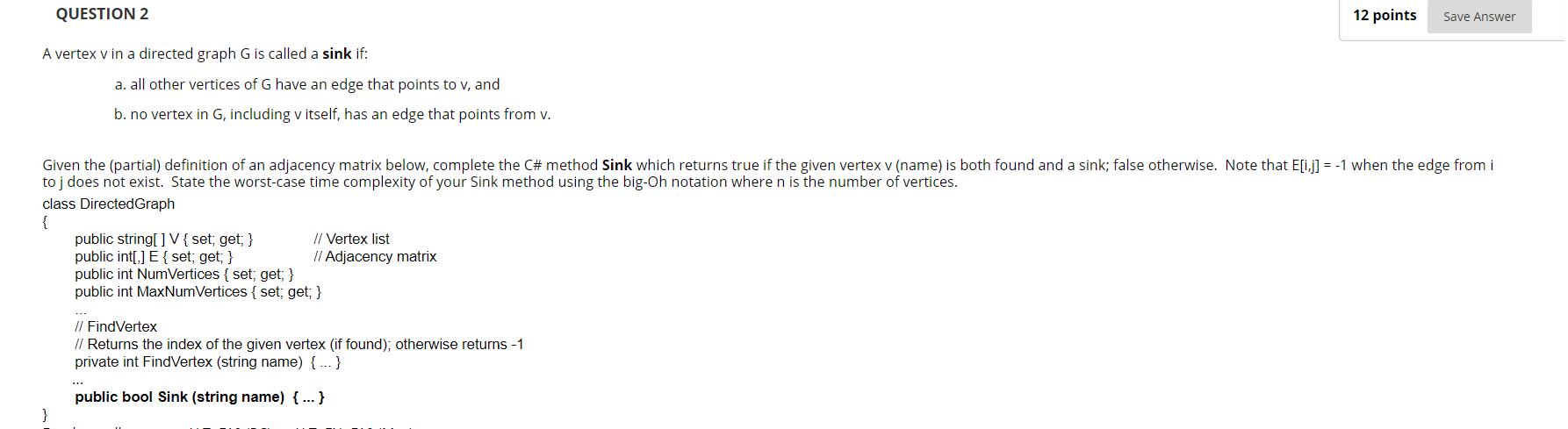 undefined QUESTION 2 12 points Save Answer A vertex v in a