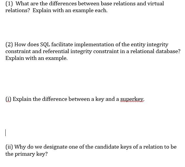  (1) What are the differences between base relations and virtual relations?