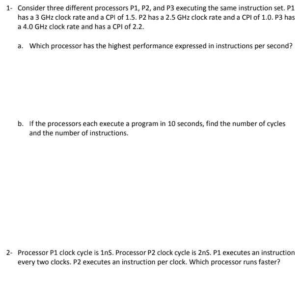 Computer Architecture and Organization 1 Consider three different processors P1, P2, and