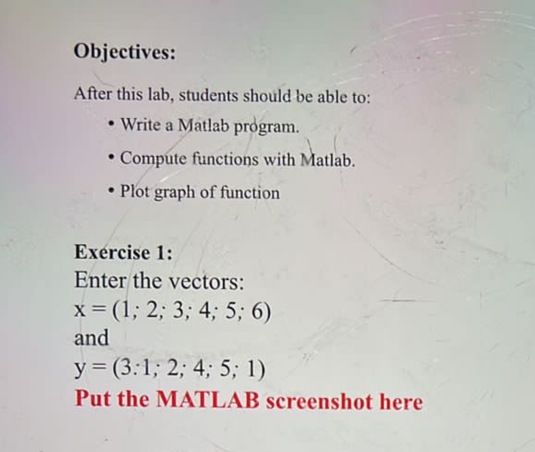  Objectives: After this lab, students should be able to: -Write a