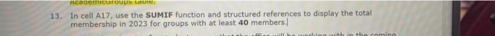  13. In cell A17, use the SUMIF function and structured references