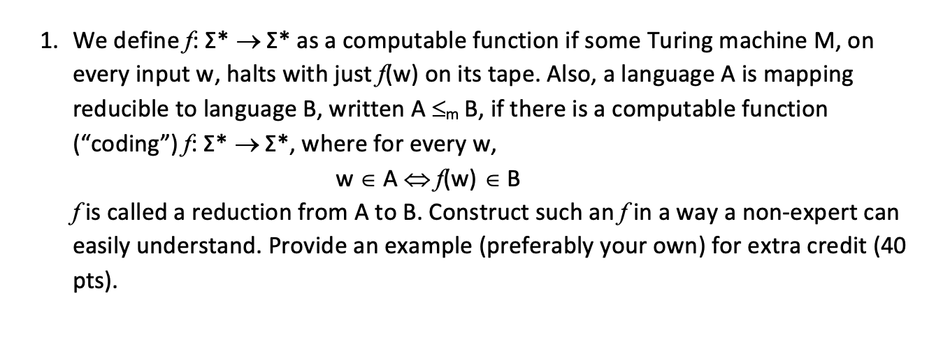  1. We define f: as a computable function if some Turing