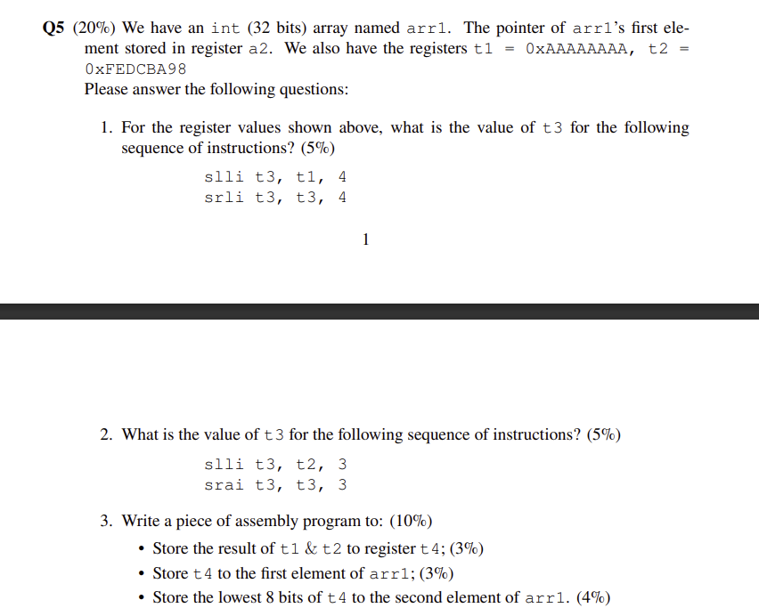 Answer the question using RISC-V Q5 (20%) We have an int