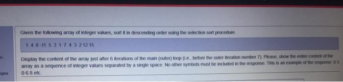  Given the following array of integer values, sort it in descending