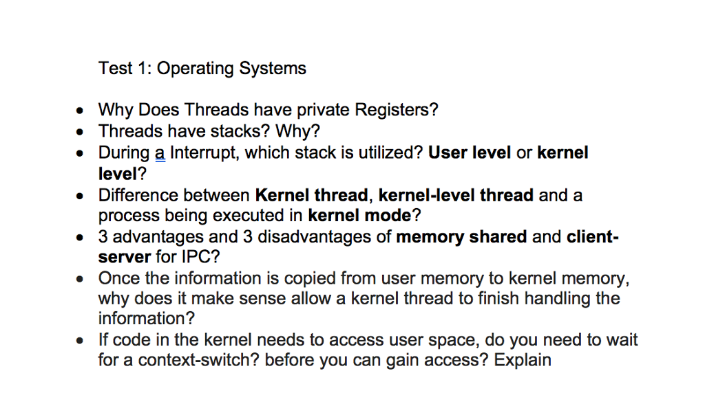  Test 1: Operating Systems Why Does Threads have private Registers? Threads