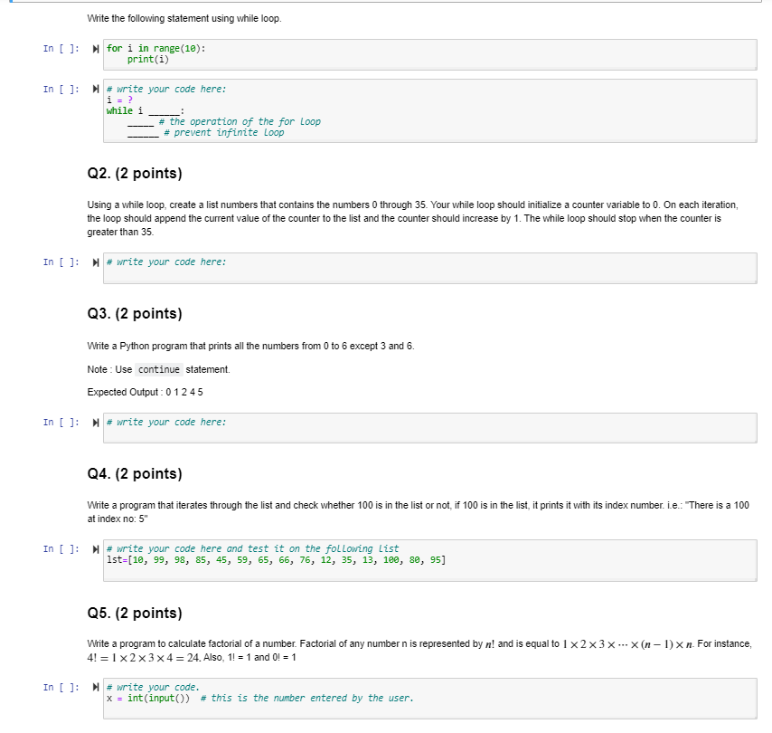  Write the following statement using while loop. In [ ]: for