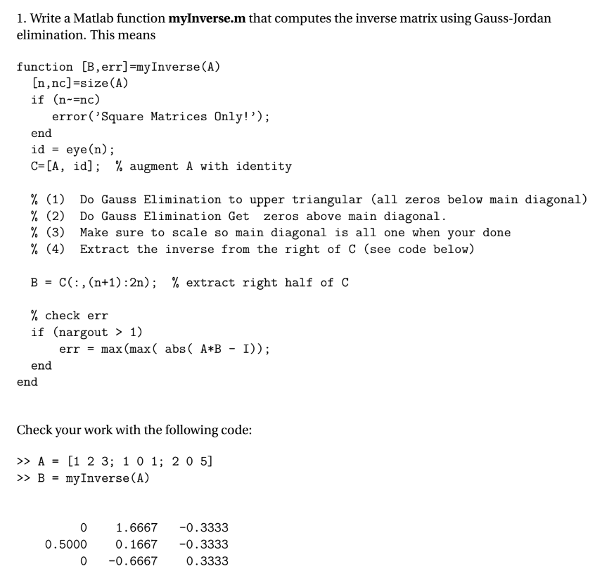 Write a Matlab function myInverse.m that computes the inverse matrix using