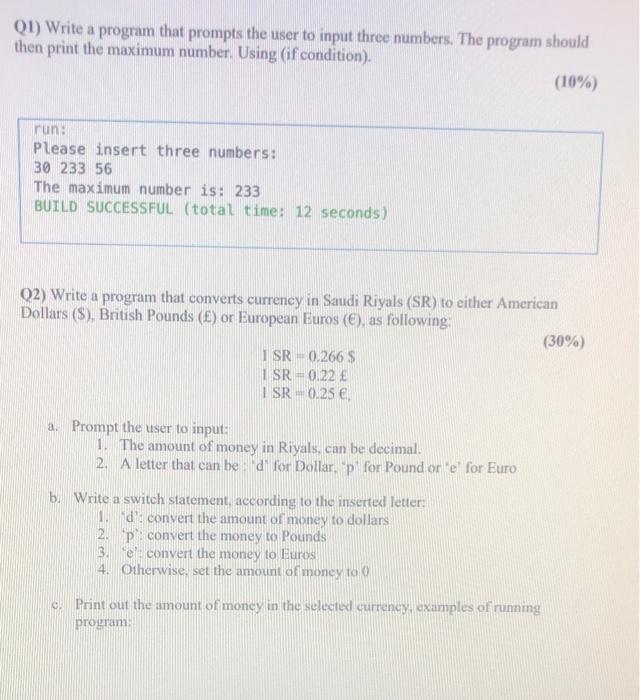 java 01) Write a program that prompts the user to input three