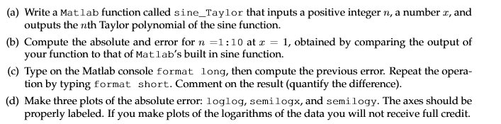  Write a Mat lab function called sine_Taylor that inputs a positive