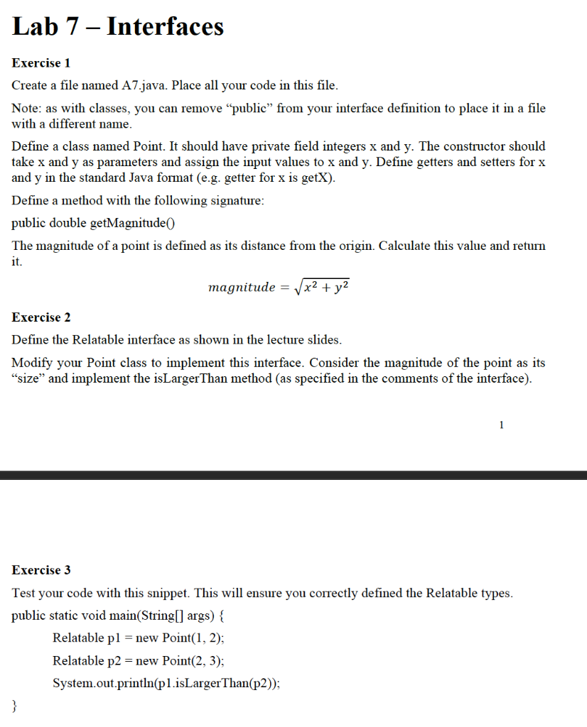 Lab 7 Interfaces Exercise 1 Create a file named A7.java. Place