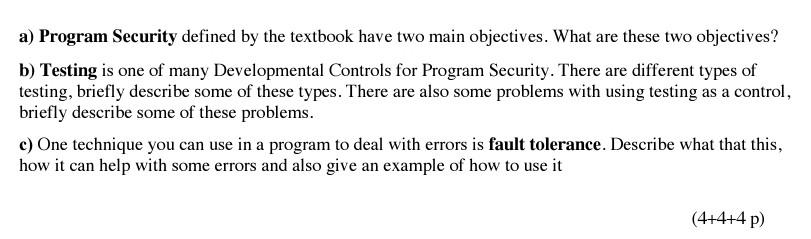  computer security a) Program Security defined by the textbook have two