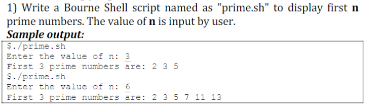  1) Write a Bourne Shell script named as "prime.sh" to display