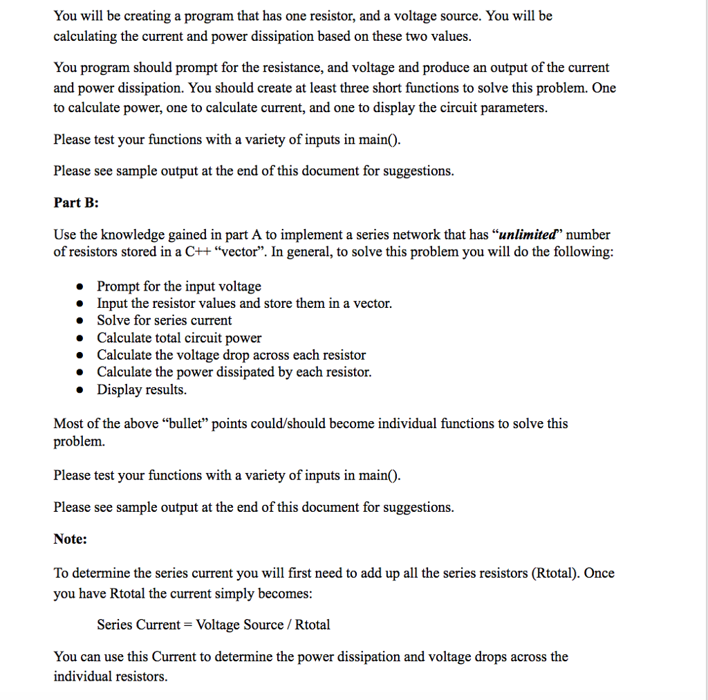 current, resistance, and power. It will use Ohm's law to determine the