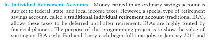 Using python, write a code for the program. 5. Individual Retirement Accounts