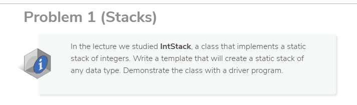  Problem 1 (Stacks) i In the lecture we studied IntStack, a