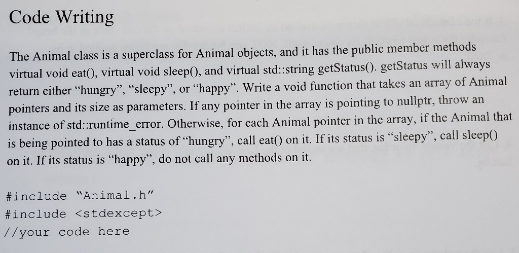 short c++ question Code Writing The Animal class is a superclass for