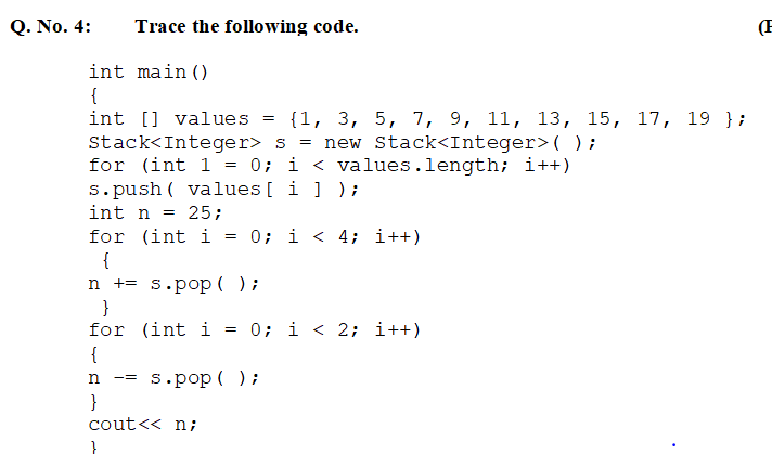 SUBJECT:-DATA STRUCTURE AND ALGORITHMS Q. No. 4: Trace the following code.