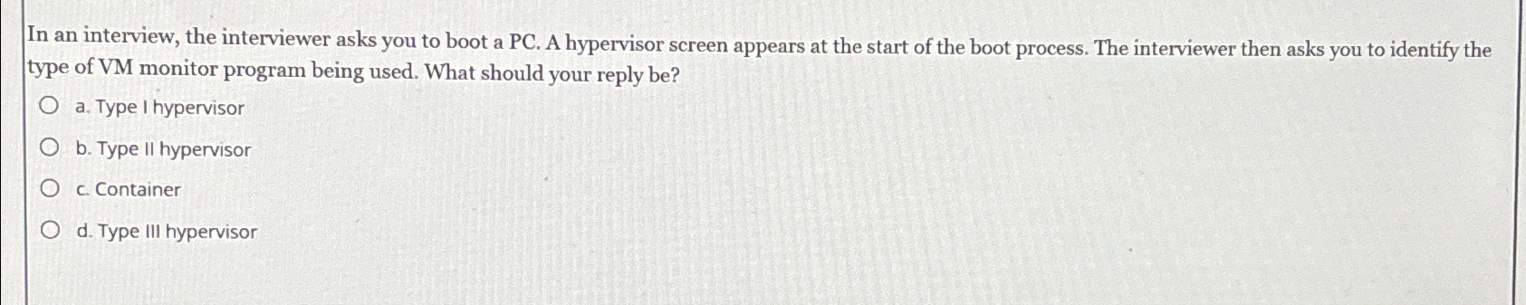  In an interview, the interviewer asks you to boot a PC.