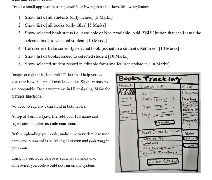  Create a small application using JavaFX or Swing that shall have