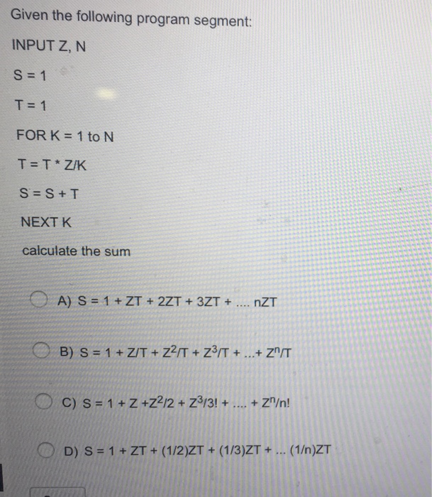  I need help please Given the following program segment: INPUT Z,