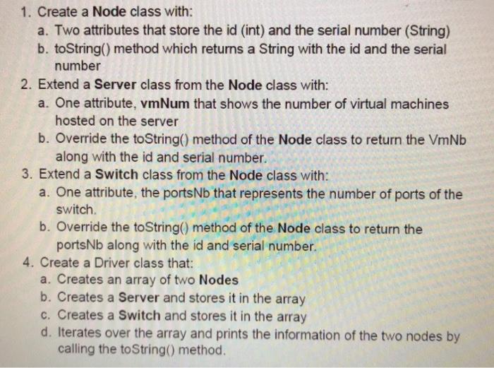  programming language : java 1. Create a Node class with: a.