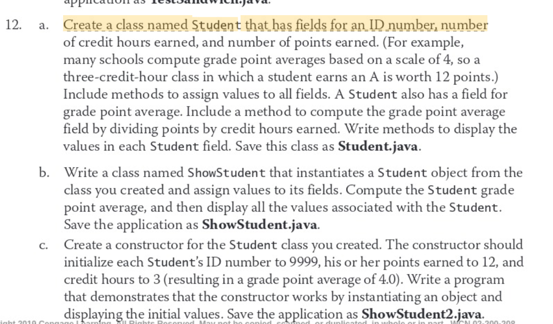  12. a. Create a class named Student that has fields for