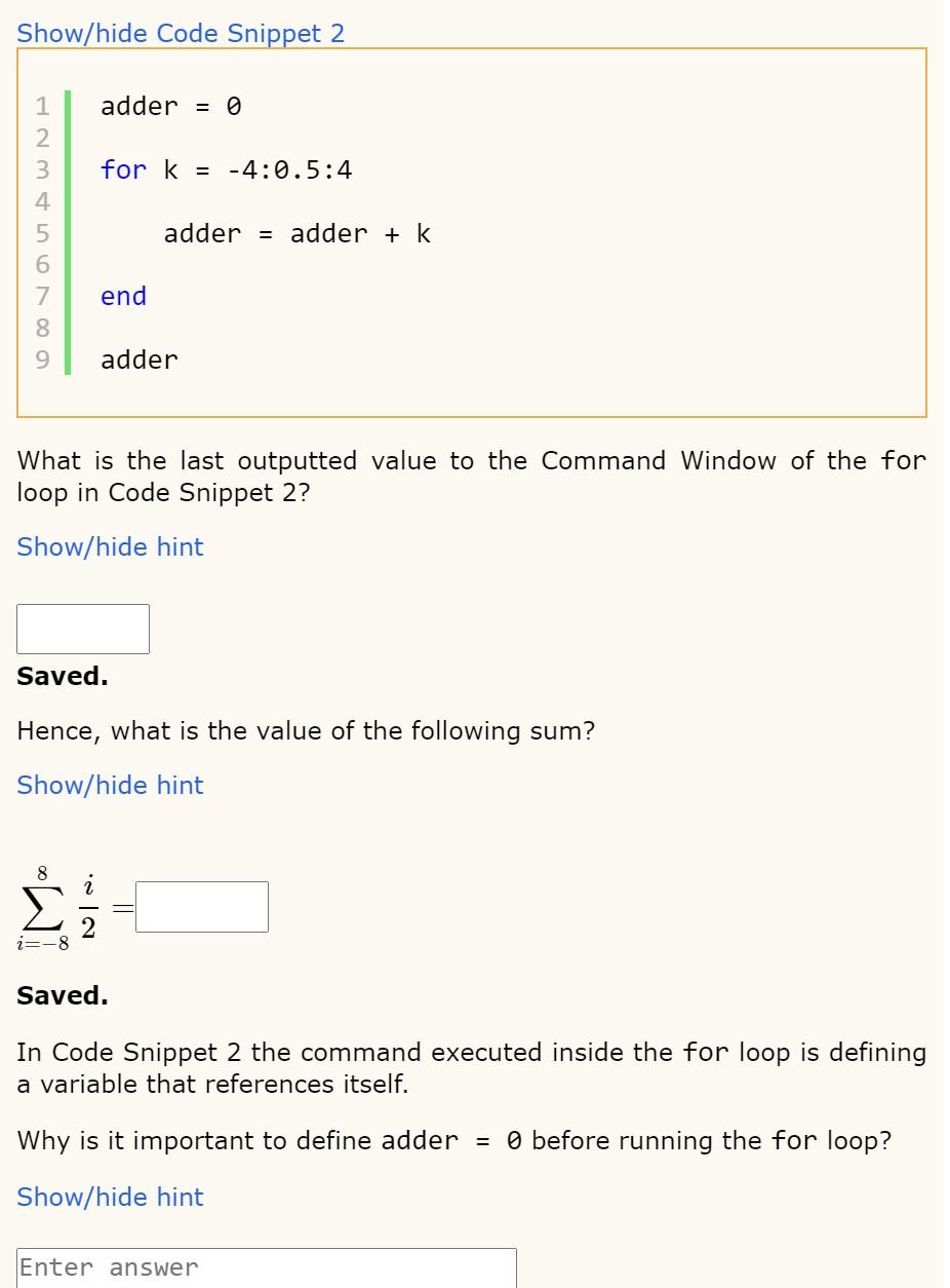 Show/hide Code Snippet 2 adder = 0 1 2 3 for