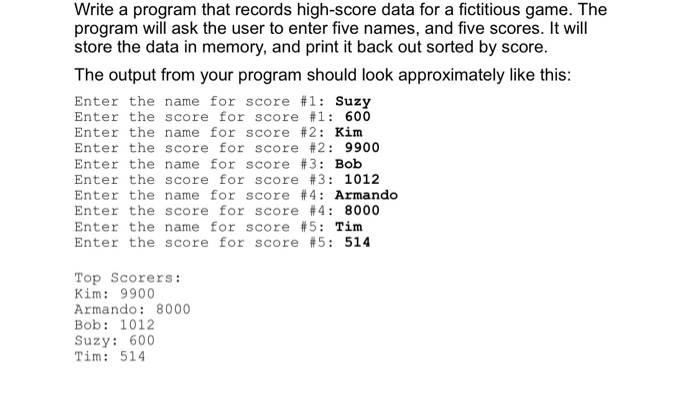  Java Write a program that records high-score data for a fictitious