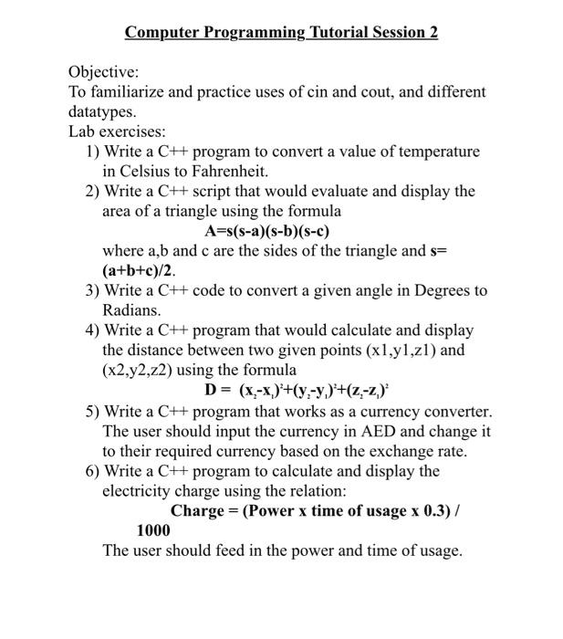  Computer Programming Tutorial Session 2 Objective: To familiarize and practice uses
