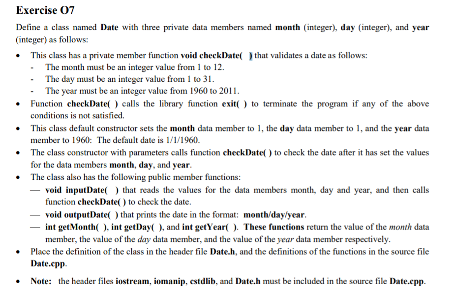 In C++ Exercise 07 Define a class named Date with three private