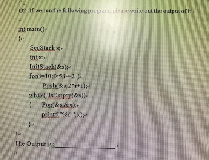 Data structure Q2. If we run the following program please write out