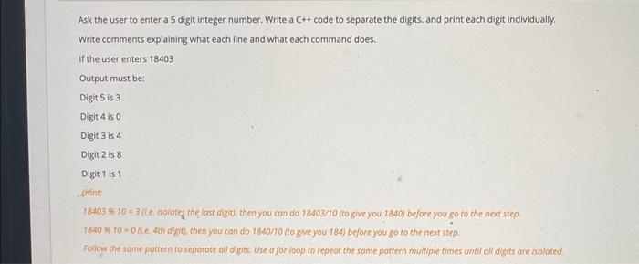  Ask the user to enter a 5 digit integer number. Write