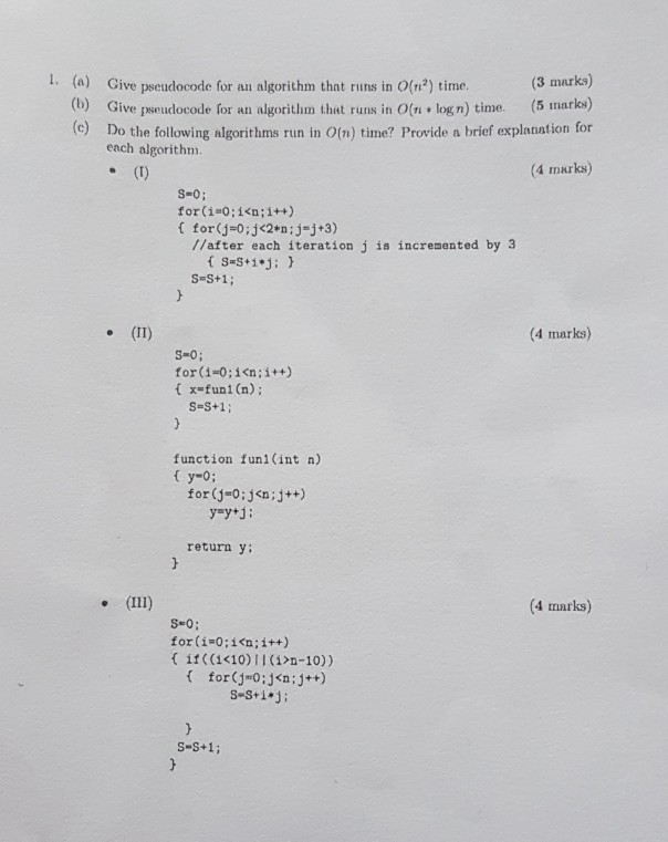  . (a) Give pseudocode for an algorithm that runs in O(n2)