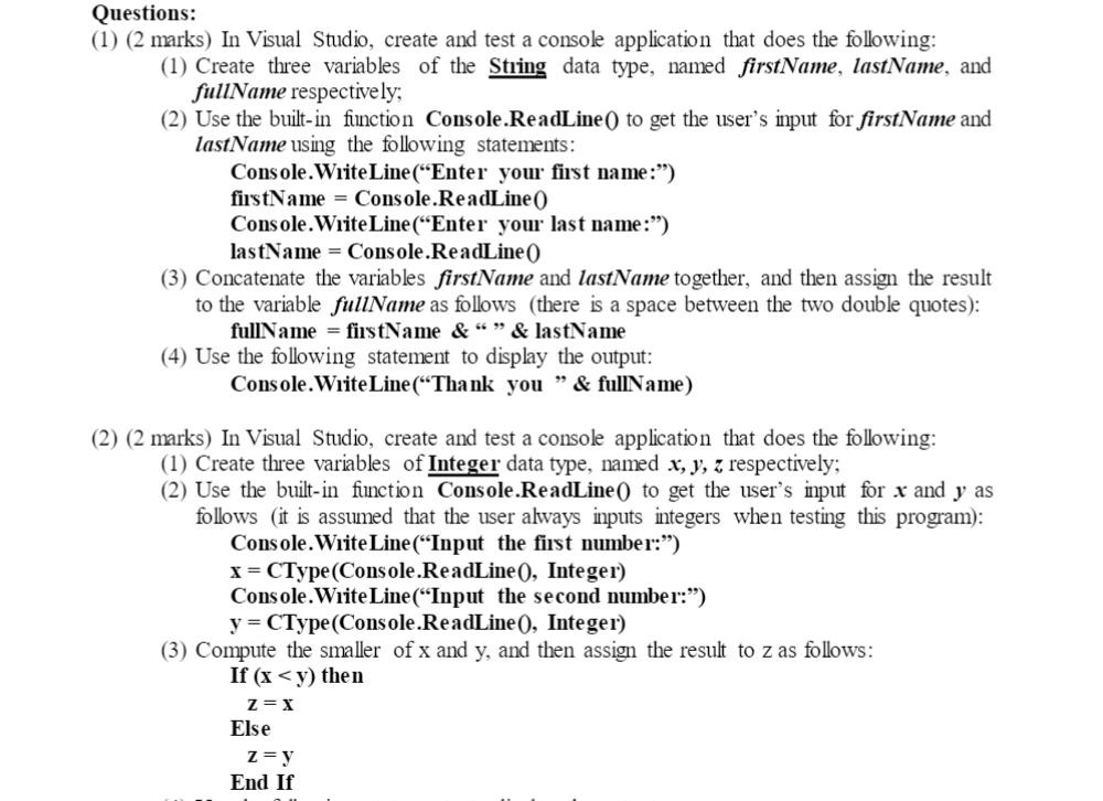  Questions: (1) (2 marks) In Visual Studio, create and test a