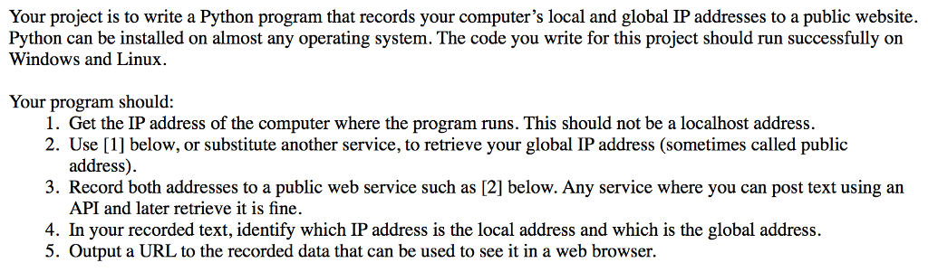  Your project is to write a Python program that records your