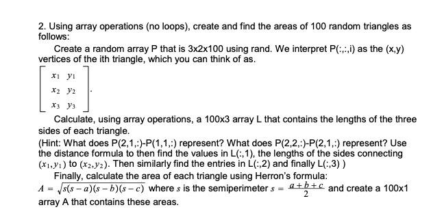 Hello, I am using the MatLab software for this problem. If you