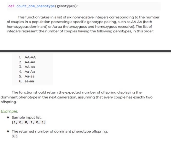  in python please def count_dom_phenotype (genotypes): This function takes in a