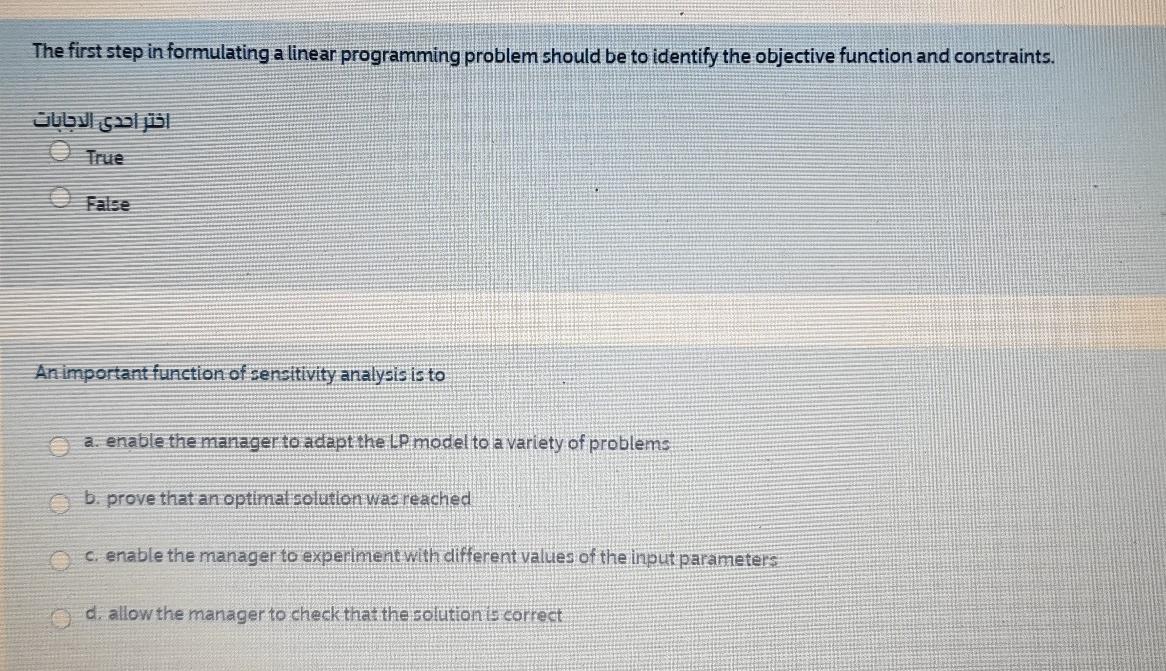  The first step in formulating a linear programming problem should be