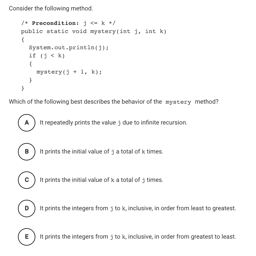  Consider the following method. /* Precondition: j