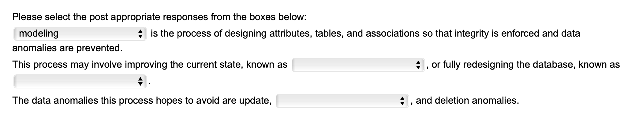  Please select the post appropriate responses from the boxes below: modeling
